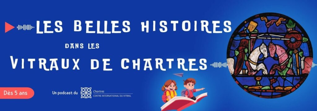 Les belles histoires dans les vitraux de la cathédrale de Chartres